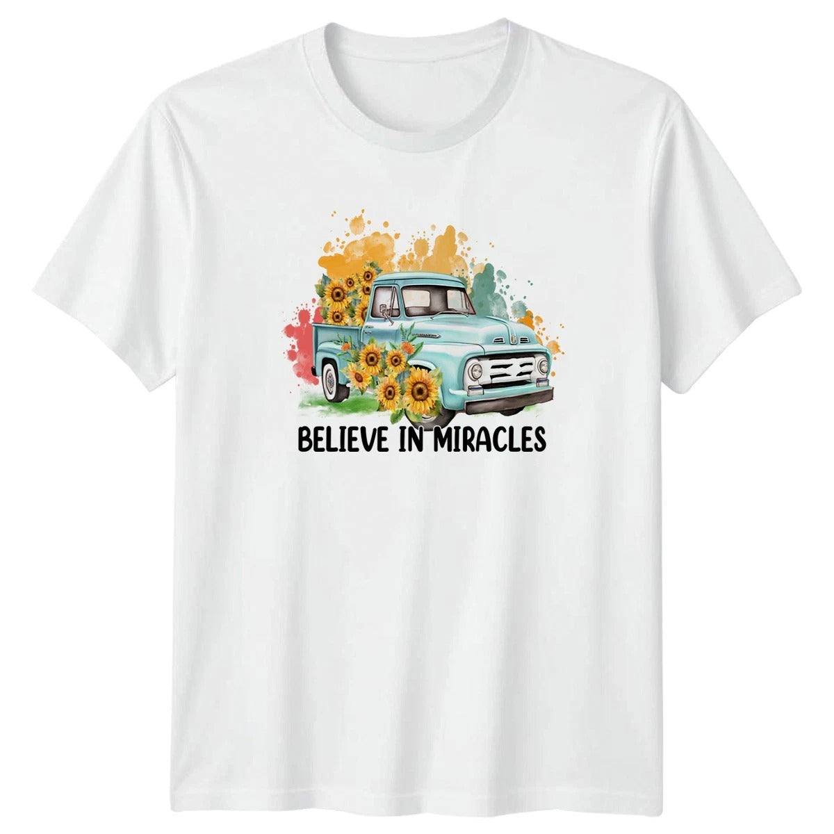 Believe In Miracles T-Shirt Sunflower Truck Farmhouse Floral Birthday Gift