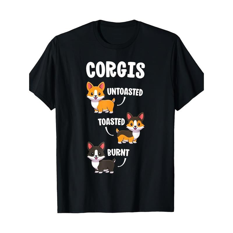 Corgi Shirt Funny Dog Lovers Gift Untoasted Toasted Burnt T-Shirt 100% Cotton