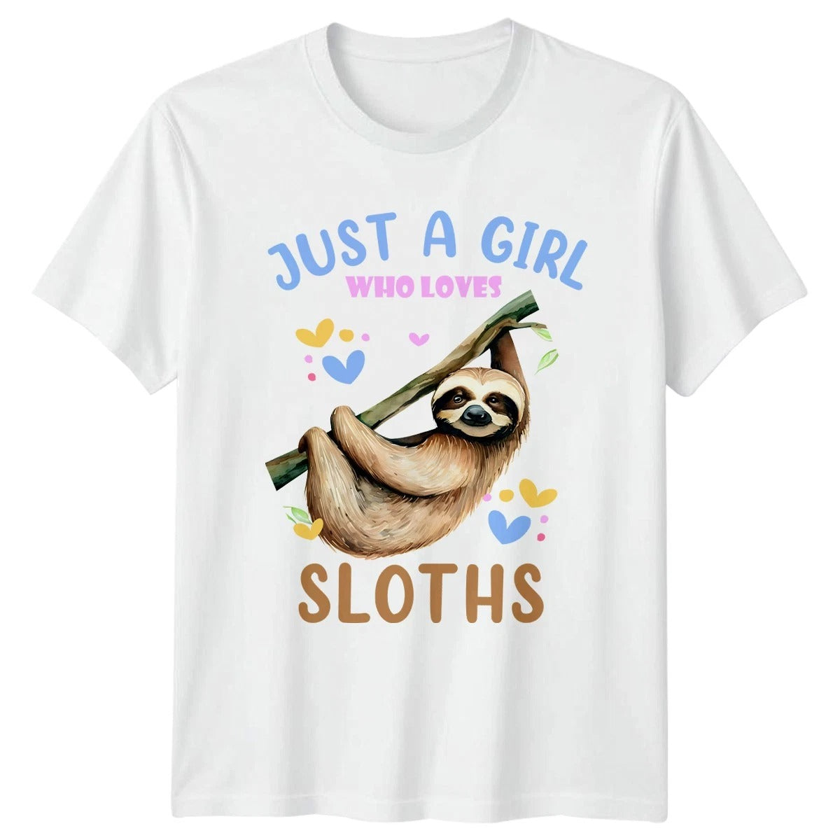 Just A Girl Who Loves Sloths Womens T-Shirt Wildlife Animal Birthday Gift