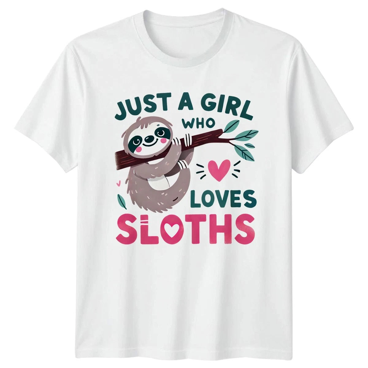 Just A Girl Who Loves Womens T-Shirt Cute Sloth Wildlife Birthday Gift For Her