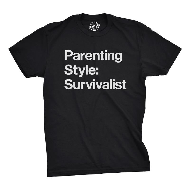 Mens Parenting Style: Survivalist T Shirt Funny Sarcastic Dad Tee For Guys Mens Funny T Shirts Cool Tees Soft Stylish...