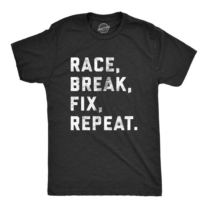 Mens Race Break Fix Repeat T shirt Funny Car Guy Gift Mechanic Racing Novelty Tee for Guys Mens Funny T Shirts Cool Tees...