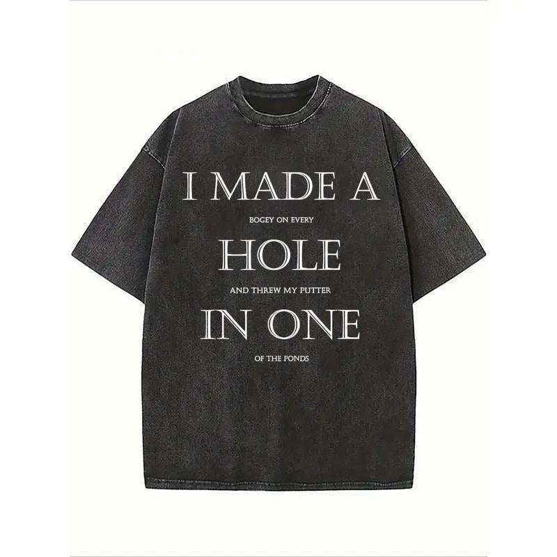 Popular Pick Golf T-Shirt I Made a Hole in One Casual Black Cotton Knit Funny Design Round Neck Tee washed cotton T-shirt...