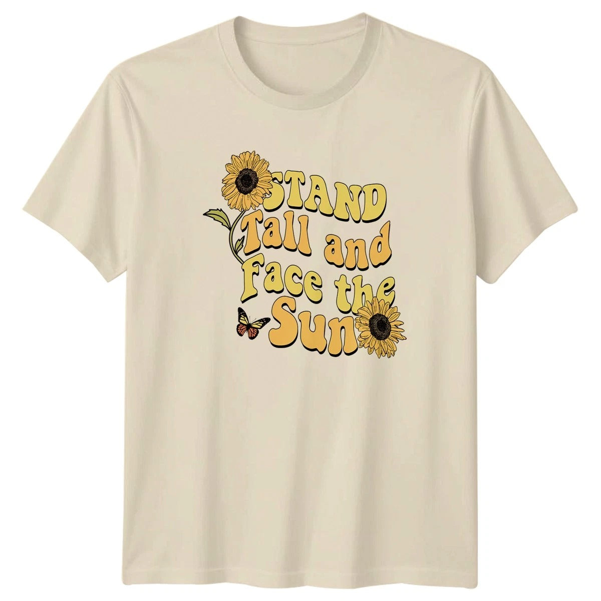 Stand Tall And Face The T-Shirt Sunflower Floral Nature Birthday Gift