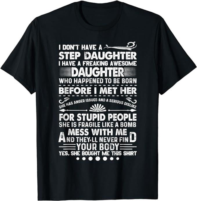 Stepdad T Shirt, Gifts For Stepdad, I Don't Have A Stepdaughter Funny Step Dad Gift T-Shirt Menswear, Father's Day Shirt...