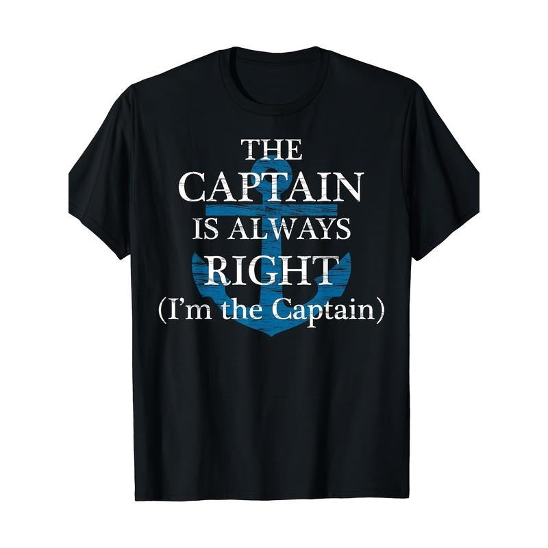 "The Captain is Always Right" and "I Am the Captain" Funny gift T-shirt Made in USA Hoodie, Sweatshirt | PodWearCo.com