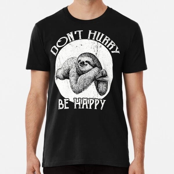 Vintage Sloth Pun-Don't Hurry Be Happy SlothT-Shirt S-5XL Best T-Shirt